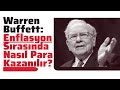 Warren Buffett: Enflasyon Sırasında Nasıl Para Kazanılır?