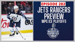 Winnipeg Jets vs. New York Rangers preview, Winnipeg Ice playoff preview | Wpg Sports Talk Daily