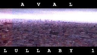 Aval - Lullaby 1 (Official Homemade Video)