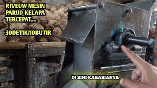 RIVEUW BIAYA MESIN PARUD KELAPA TERCEPAT//MODAL DIKIT  TAPI GESIT