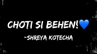 Choti si Behen!❤️ || Poetry on Small sister || Shreya Kotecha || Must watch ||