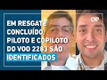 Voo 2283: resgate dos corpos é concluído; Piloto e copiloto foram identificados