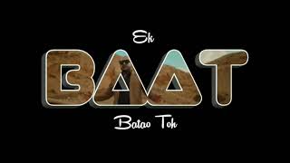 Ek bat btayo #mohabbat  Filhall status video whatspp status