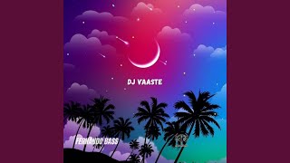DJ VAASTE VERSI SANTUY FULL BASS