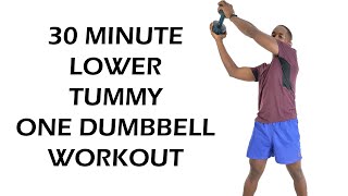 30 Minute LOWER TUMMY TRIMMER One Dumbbell Workout