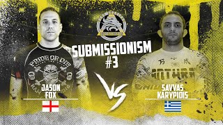 Submissionism 3: Jason Fox vs. Savvas Karypidis Full Fight