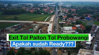 sudah siap fungsional??? | Seperti ini kondisi terkini Exit Tol Paiton Tol Probowangi