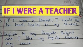 If I were A Teacher/ 10 Lines on If I were a teacher/Essay on If I were a teacher in english