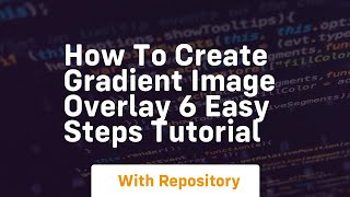 How to create gradient image overlay 6 easy steps tutorial