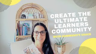 Build the ultimate learning community (practical tips)