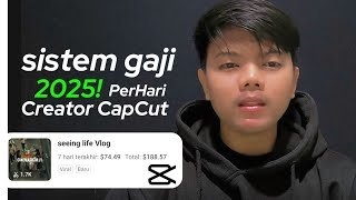 Penjelasan Sistem Gaji Creator capcut 2025 gaji harian! ( pemula wajib simak)