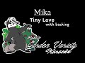 Mika- Tiny Love [Karaoke] (With Backing Vocals)