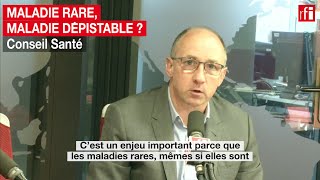 Maladie rare, maladie dépistable ?