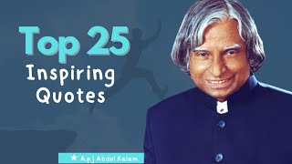 Top 25 Inspirational And Motivational Quotes by APJ Abdul Kalam || The Inspiring Movement ||