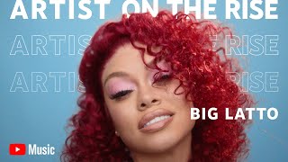 Artist on the Rise: Big Latto