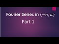 Fourier Series in  (π,π) Part 1