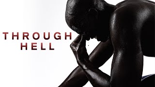 THROUGH HELL - Motivational Video