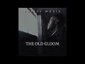 “The Old Gloom” - JKelly Music (Full Album)