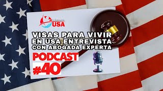 Visas y residencia en USA Consejos de una abogada experta