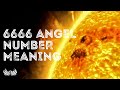 6666 Angel Number Meaning