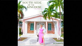 Myammee - SOUTH SIDE of the KINGDOM (Mixtape): God Don't Play Bout Me