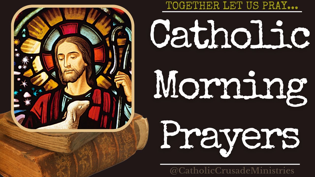 Catholic Morning Prayers July 2024