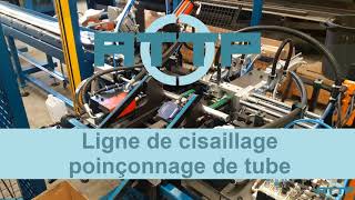 ATTP - Ligne cisaillage poinçonnage tube