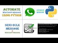 Send Bulk WhatsApp Messages | Python Selenium