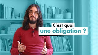 C’est quoi une obligation ?