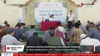 LIVE Definisi, Hukum, Keutamaan dan Sarana Dakwah - Ustadz Abdullah Zaen, Lc. M.A.