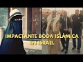 Así es una ASOMBROSA BODA MUSULMANA TRADICIONAL en ISRAEL