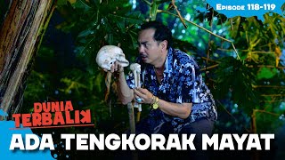 Dadang Temukan Tulang Belulang Manusia | DUNIA TERBALIK | EPS 118-119 (2/2)