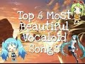 Top 6 Most Beautiful Vocaloid Songs