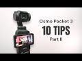 10 More Tips for the DJI Osmo Pocket 3