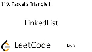 LeetCode 119 | Pascal's Triangle II | LinkedList | Java