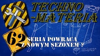 Sześcienna Techno-Materia odc.62: Seria powraca z nowym sezonem ?