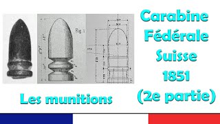 Carabine Fédérale Suisse Mle1851 (2e partie) - Les munitions