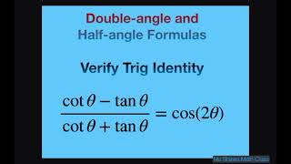 Verify Trig Identity (cot x - tan x)/(cot x + tan x) = cos(2x). Double Half Angle Formula