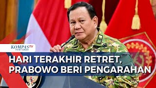 Presiden Prabowo Berikan Pengarahan & Tutup Retret Kepala Daerah