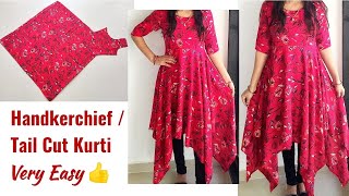 Very Easy Handkerchief Tail Cut Kurti Cutting and Stitching | Handkerchief Kurti Cutting