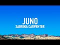 Sabrina Carpenter - Juno (Lyrics)