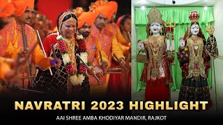 NAVRATRI HIGHLIGHT 2023 || Aai Shree Amba Khodiyar Mandir, Rajkot