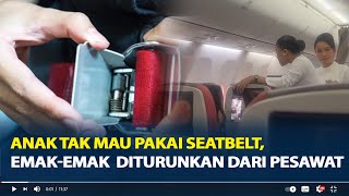 Gegara Anak Tak Mau Pakai Seatbelt, Emak-emak Diturunkan dari Pesawat Batik Air