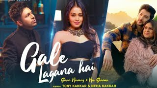 Gale Lagana Hai - Tony Kakkar & Neha Kakkar | Shivin Narang & Nia Sharma |