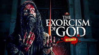 EL EXORCISMO DE DIOS (La Película De Terror Más C4ch0nda) RESUMEN