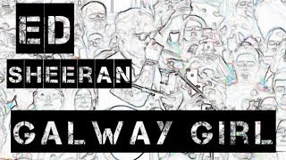 Ed Sheeran - Galway Girl (Letra En Español)