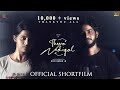 Theera Nodigal -  Official Shortfilm 4k| Sanju | Priyatamilselvan | Sam