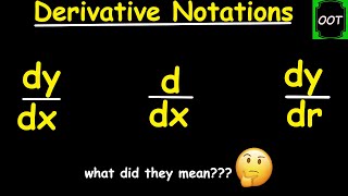 dy/dx, d/dx, and dy/dt - Derivative Notations in Calculus (meaning and differences)