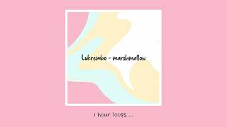 lukrembo - marshmallow (1 hour loop)