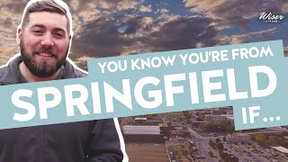 You Know You're From Springfield, MO IF.....